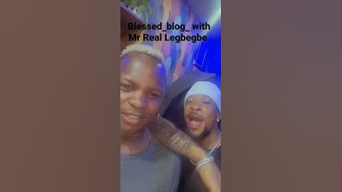 Thumbnail of Blessed_blog_ with Mr Real Legbegbe 🤩🤩🤩 you know the vibe