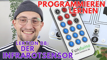 Lektion 08: Infrarotsender und -empfänger | Grundlagen Arduino IDE | Funduino Cube | Arduino lernen