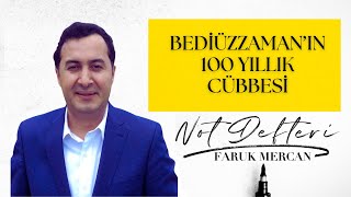 BEDİÜZZAMAN'IN YÜZ SENELİK CÜBBESİ - FARUK MERCAN'IN NOT DEFTERİ