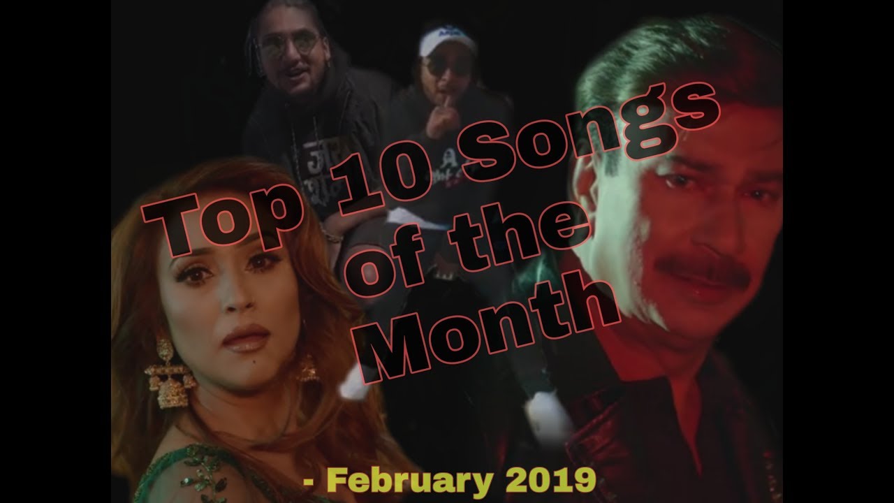 Top 10 Nepali Songs Of The Month February 2019 YouTube top-10-nepali-songs-of-the-month-february-2019-youtube