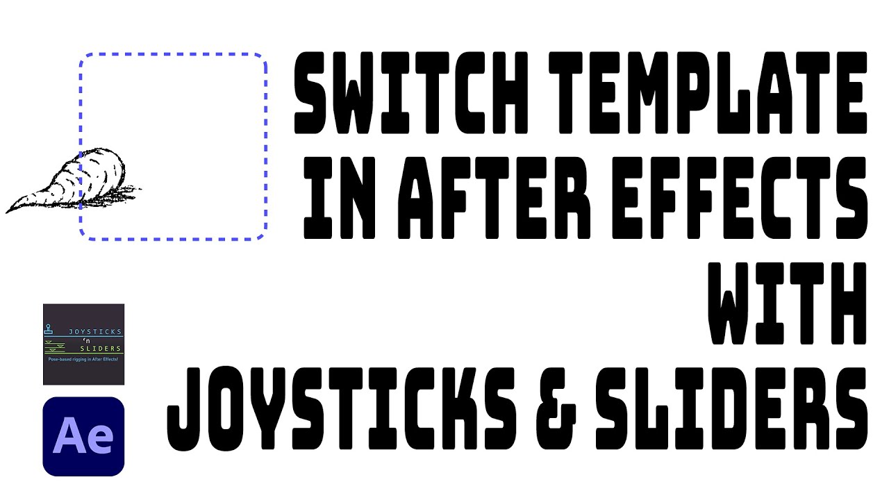 Switch Template in After Effects with Joysticks & Sliders YouTube