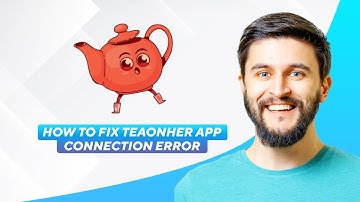 Hoe u de TeaOnHer-appverbindingsfout (2025) kunt oplossen: volledige handleiding!
