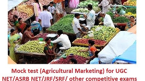 Mock test (Agricultural Marketing) for UGC NET/ASRB NET/JRF/SRF/ other competitive exams