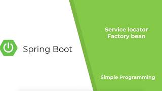 Spring Boot- Service locator Factory bean
