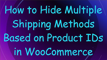 How to Hide Multiple Shipping Methods Based on Product IDs in WooCommerce