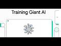 Training Giant AI
