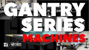 Haas Gantry Series Comparison - Haas Automation, Inc.