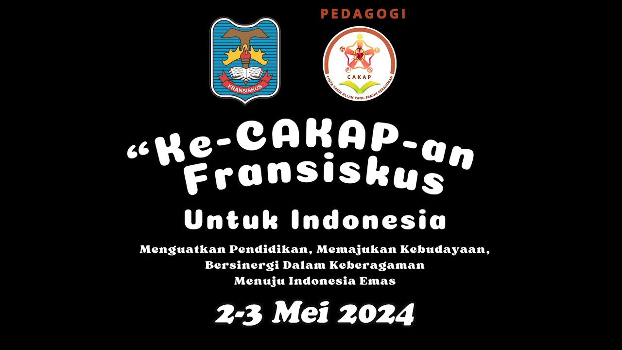 KE- CAKAP - AN FRANSISKUS UNTUK  INDONESIA