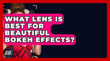 What Lens Is Best For Beautiful Bokeh Effects? - Image Review Studio