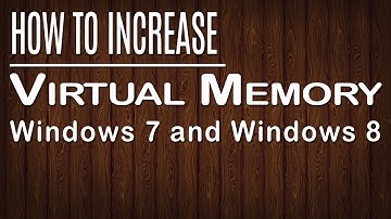 How to increase virtual memory in windows 7/8