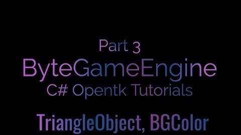 C# OpenTK - Creating Game Engine Part 3