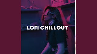 Lofi Chillout Serenade