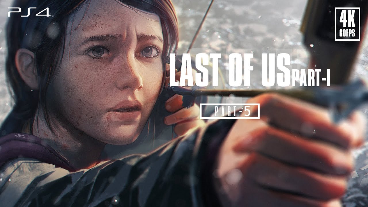 THE LAST OF US PART 1 PS4 Walkthrough part 5 - YouTube
