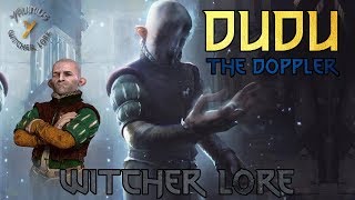 Dudu The Doppler - Witcher Lore - Characters