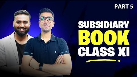 Journal Proper | Subsidiary Book | Part-5 | Accounts | Class-11 | ISC | CBSE | HSC | Shubham Jagdish