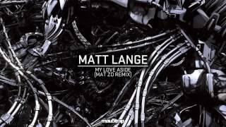 Matt Lange - My Love Aside (Mat Zo Remix)
