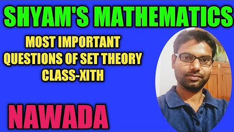 SET -THEORY -XIth Important problems of 1.4 Dr Kc sinha