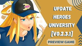 Update Preview Game Android/PC Game Heroes University [v0.2.3.1] Gameplay Dub Indonesia screenshot 1