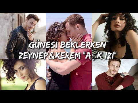 Günesi Beklerken/ "В ожидании солнца" ЗейКер / Керем&Зейнеп/ Kerem&Zeynep&Aksel&Melis