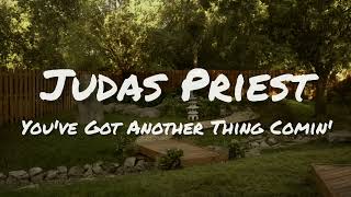 You've Got Another Thing Comin' // Judas Priest ; (Lyrics)
