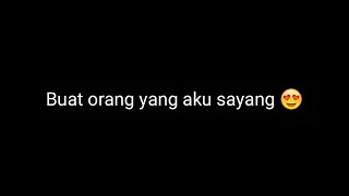 Kata kata buat orang tersayang || Story wa bikin baper