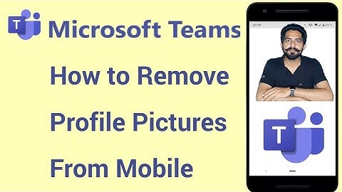 How to Remove Profile Picture From Microsoft Teams on Mobile App