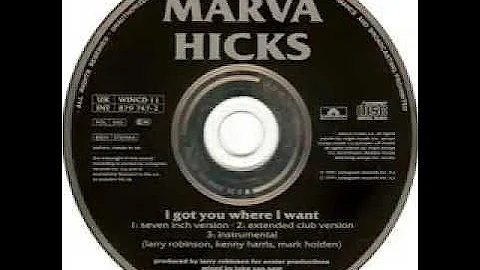 Marva Hicks   I Got You Where I Want