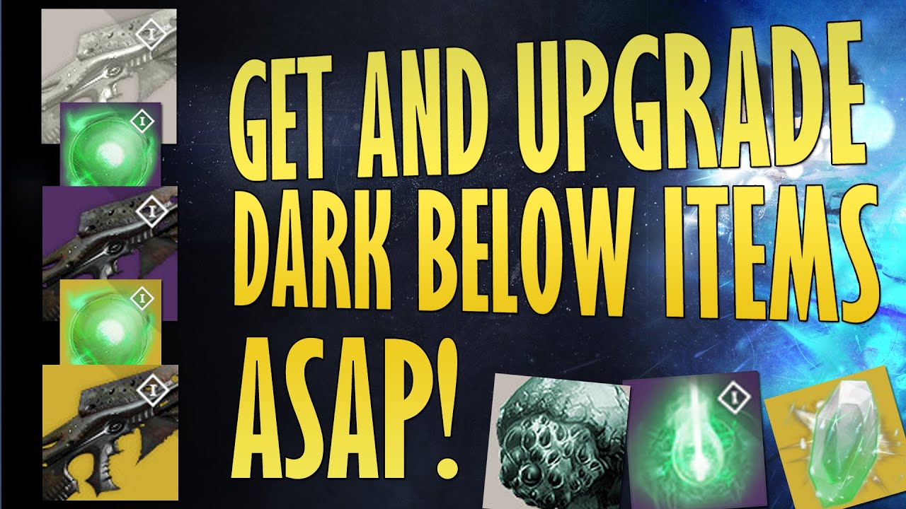DESTINY - GET AND UPGRADE DARK BELOW ITEMS EARLY (GUIDE)