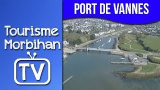 Le port de Vannes vu du ciel | Tourisme Morbihan TV