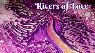 Rivers of Love ✨️ Magical Acrylic Wanderlust Pour with Breathtaking Colors!