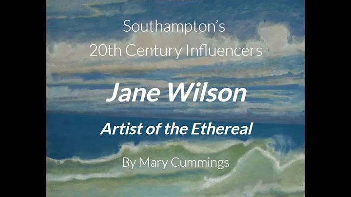 Southampton's 20th Century Influencers: Jane Wilso...