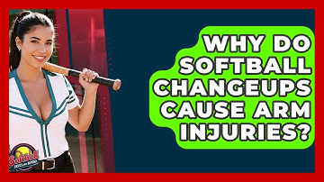 Why Do Softball Changeups Cause Arm Injuries? - Softball Basics and Beyond