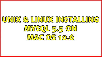 Unix & Linux: Installing MySQL 5.5 on Mac OS 10.6 (2 Solutions!!)