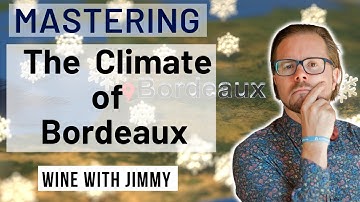 WSET Level 4 Diploma Bordeaux Overview Part 2 Climate