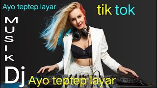 Download Lagu Dj ayo teptep layar - dangdut remix  MP3