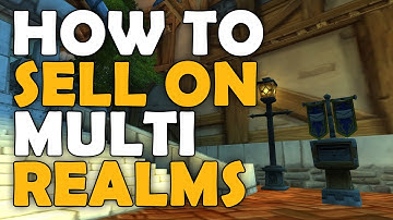 How To Sell on Multiple Realms Flipping Cross Realm World of Warcraft Gold Making