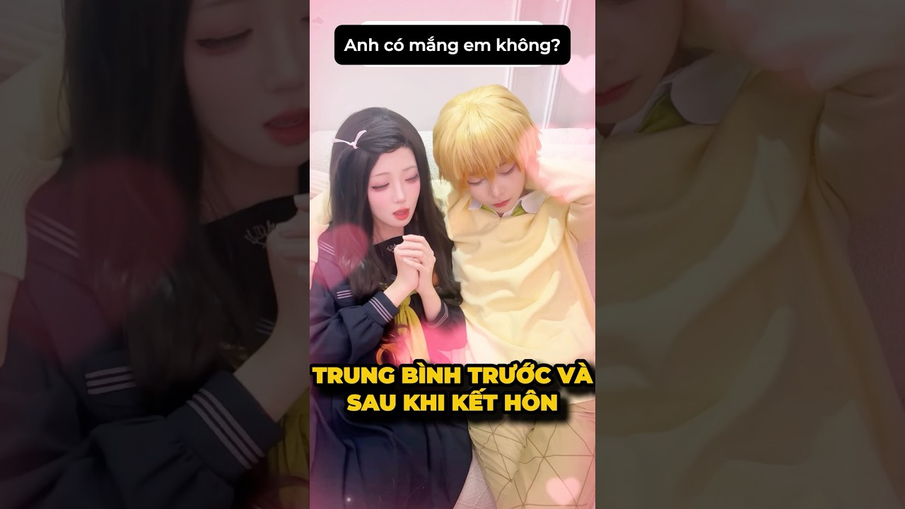 Trung bình trước và sau khi kết hôn😂- Bộ tứ báo thủ#cosplay #shorts #minnacosplay