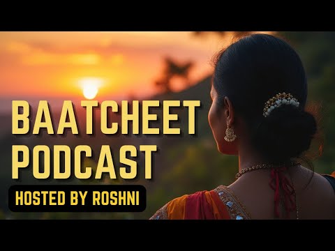 Baatcheet with Roshni - Hindi Podcast for Women - Middle Aged (40+) Indian Women - Peaceful Therapy