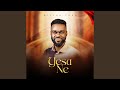 Yesu Ne Yesu Ne