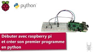 Créer un programme en python sur Raspberry Pi ⛏🔨