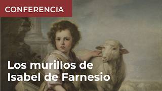 "Los murillos de Isabel de Farnesio en el Museo del Prado", por Elena Cenalmor