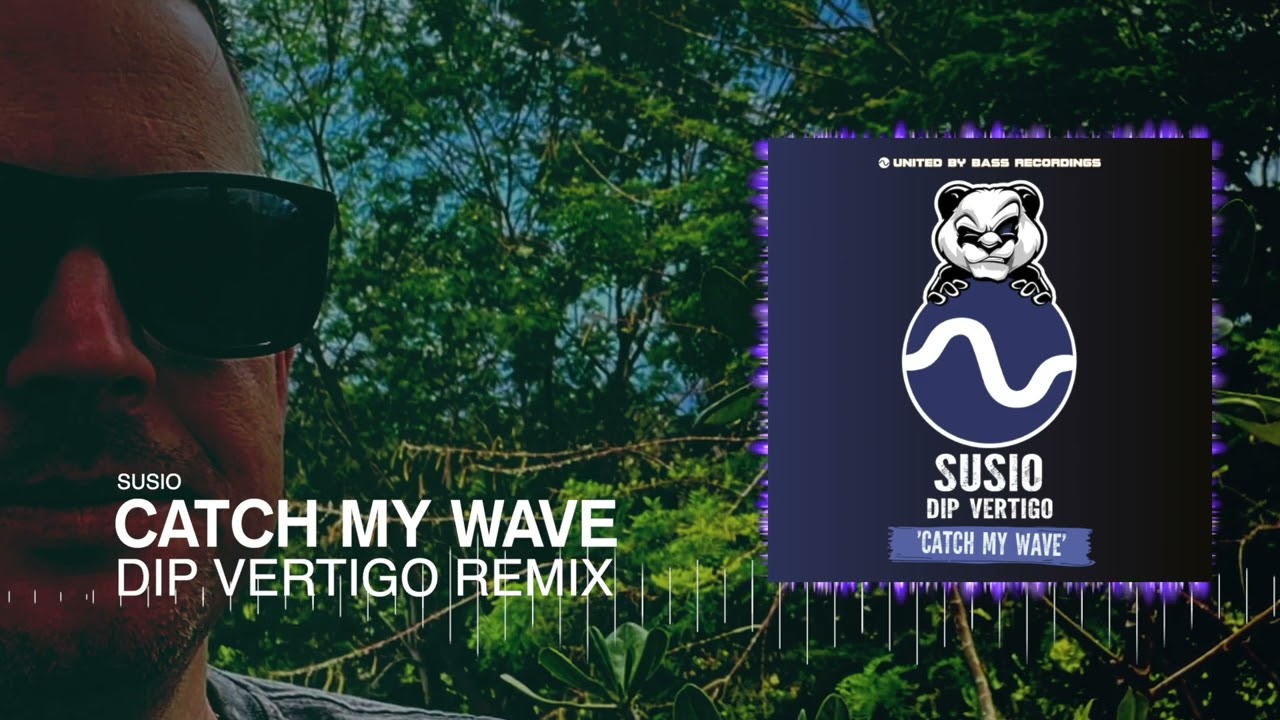 Susio - 'Catch My Wav' (Dip Vertigo DNB Remix)