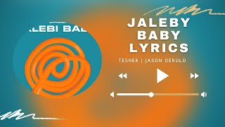 Jaleby Baby By Tesher X Jason Derulo