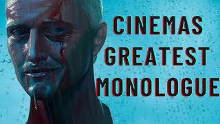 Why Tears in Rain is Cinemas Greatest Monologue