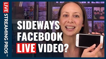 Why your Facebook LIVE videos are sideways