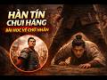 Hàn Tín Chui háng Bài học về sự nhẫn nhịn mp4
