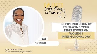 Inspire Inclusion by Embracing Your Inner Power on Women&#39;s International Day
