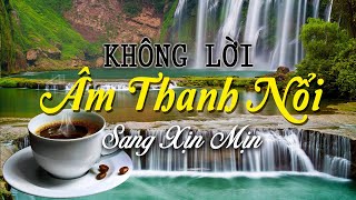 Nhạc Không Lời Âm Thanh Nổi Sang Xịn Mịn, Hòa Tấu Guitar & Saxophone Chất Lượng Âm Chuẩn Bass Treble