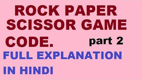 rock paper scissor game code in c (part 2 of 2) full explanation in hindi