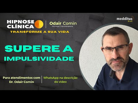 Hipnose para Superar a Impulsividade com Odair Comin